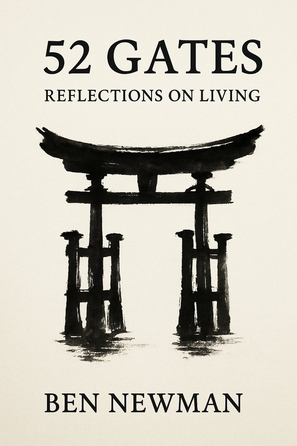 52 Gates: Reflections on Living, by Ben Newman